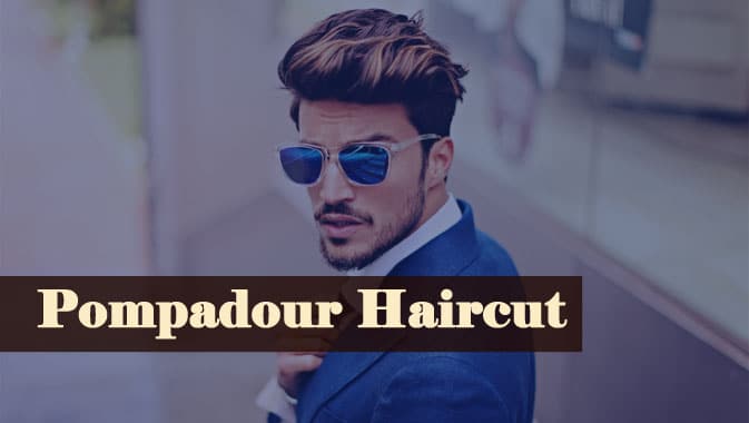 Pompadour Haircut